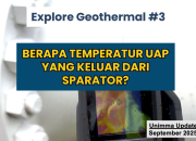 Teknik Mesin UNIMMA Explore PLTP Dieng #3: Temperatur Pipa Uap dan Efektivitas Perisai Panas
